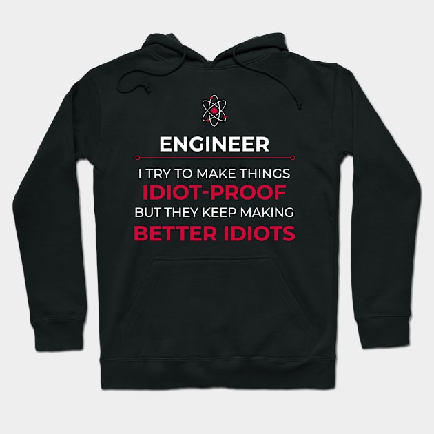 Engineer - Idiot proof Hoodie by Stitch by KM